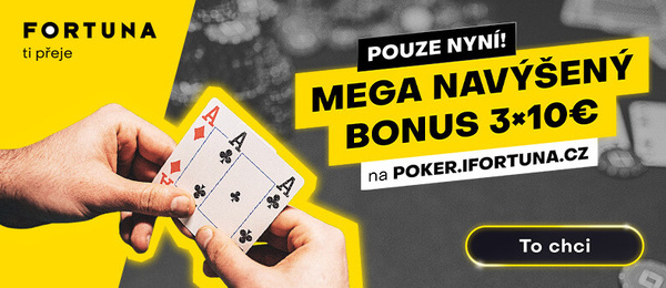 Na Fortuna Pokeru můžeš nyní získat navýšený bonus v podobě tří €10 tiketů do poker turnaje