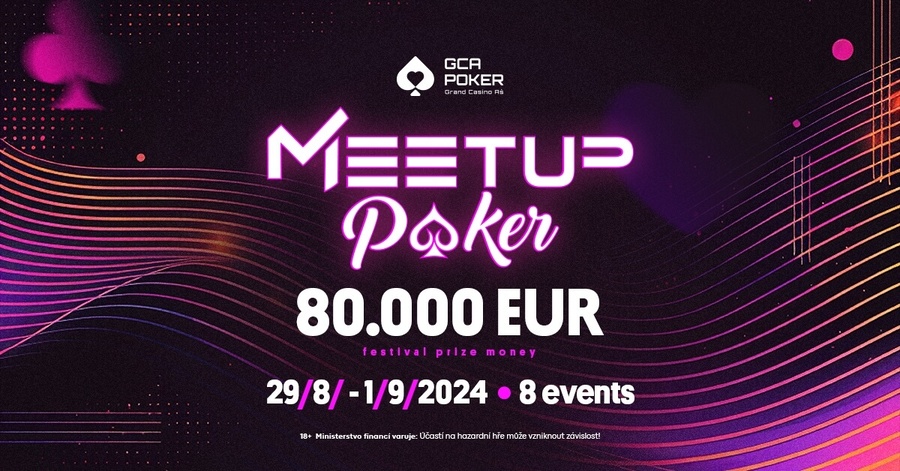 Meetup Poker série v GCA garantuje €80.000