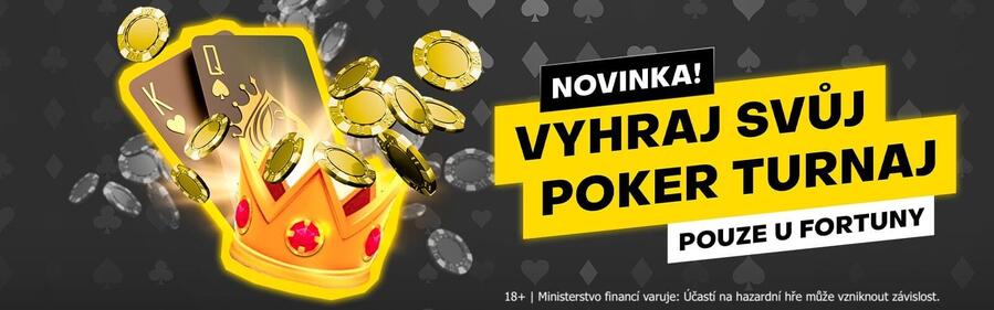 VYHRAJ SVŮJ TURNAJ na Fortuna Pokeru