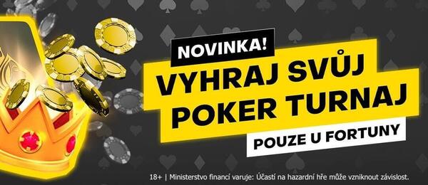 VYHRAJ SVŮJ TURNAJ na Fortuna Pokeru